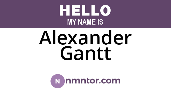 Alexander Gantt