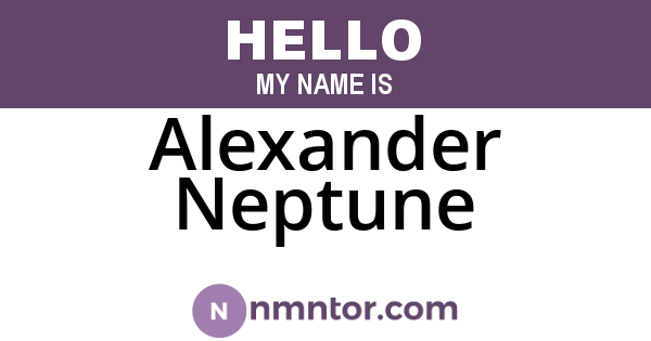 Alexander Neptune