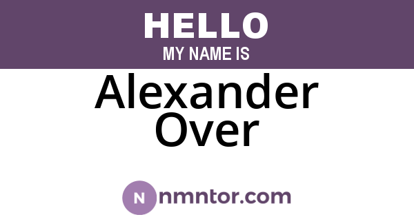 Alexander Over