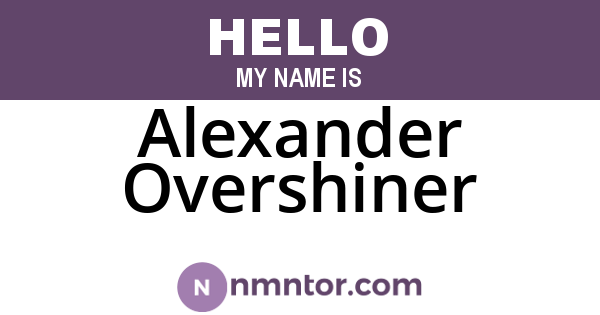 Alexander Overshiner