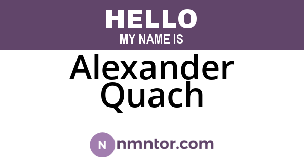 Alexander Quach