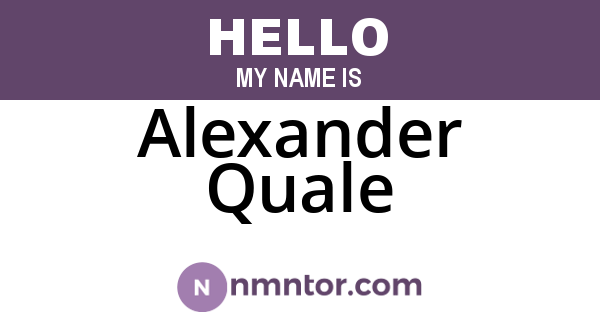 Alexander Quale