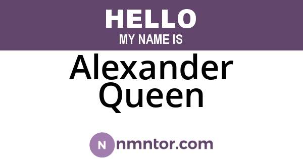 Alexander Queen