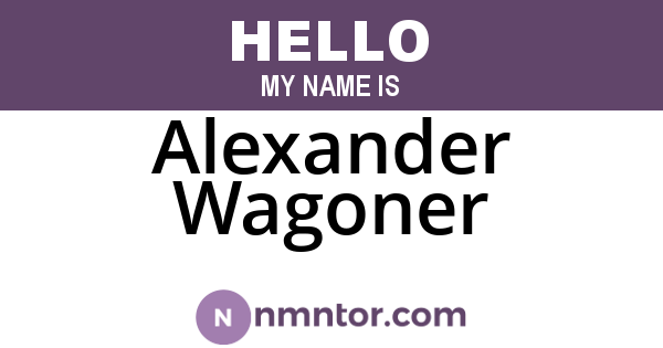 Alexander Wagoner