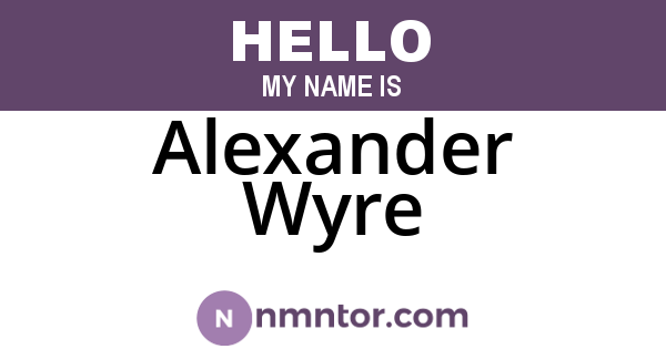 Alexander Wyre