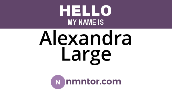 Alexandra Large