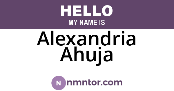 Alexandria Ahuja