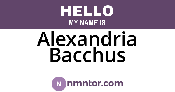Alexandria Bacchus