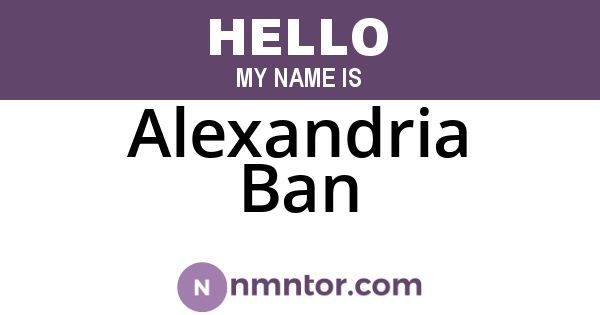 Alexandria Ban