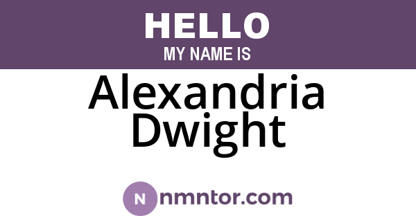 Alexandria Dwight