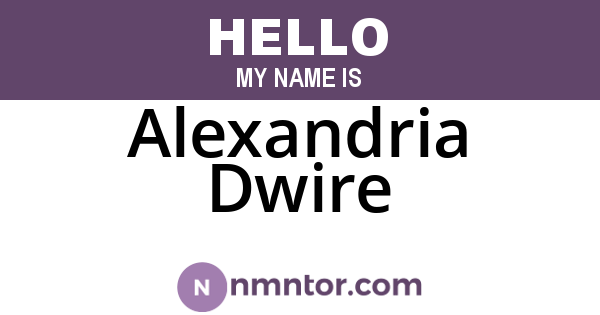 Alexandria Dwire