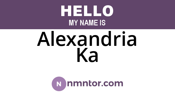 Alexandria Ka