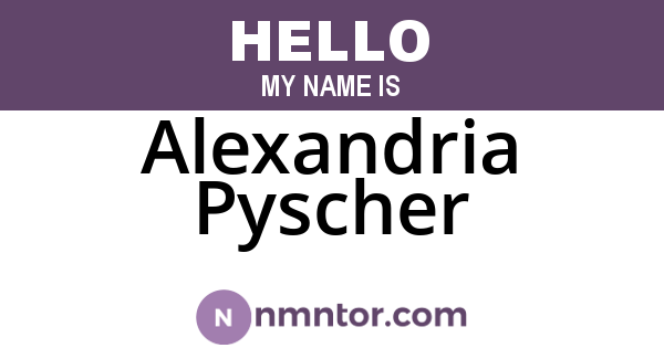 Alexandria Pyscher