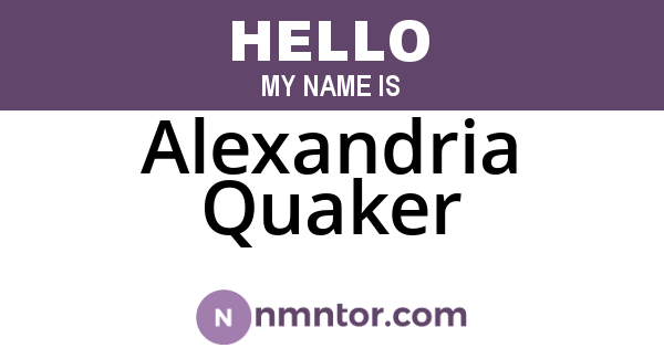 Alexandria Quaker