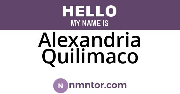 Alexandria Quilimaco