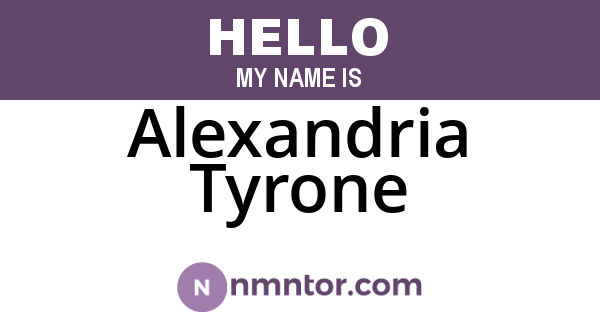 Alexandria Tyrone