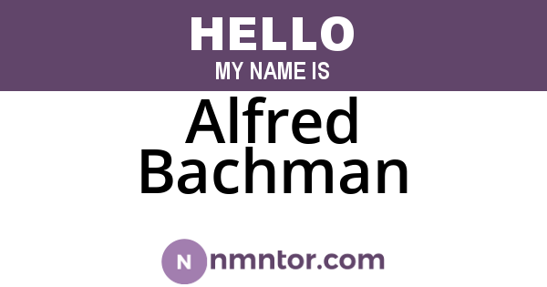 Alfred Bachman