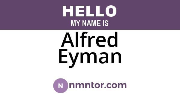 Alfred Eyman