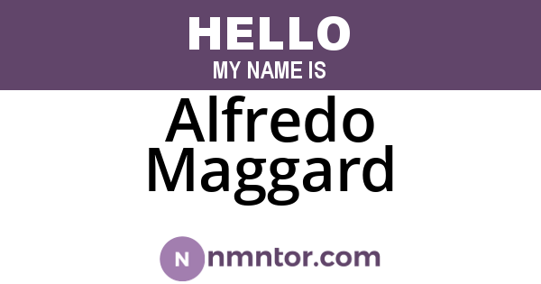 Alfredo Maggard