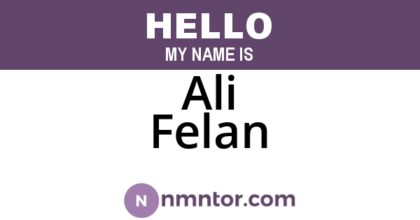 Ali Felan