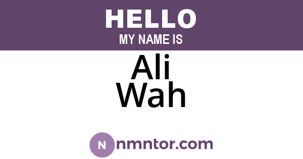 Ali Wah