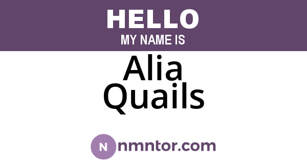 Alia Quails
