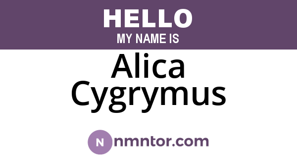Alica Cygrymus