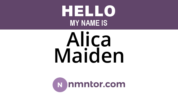 Alica Maiden