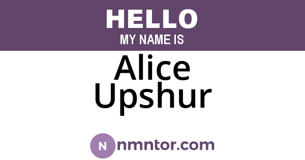 Alice Upshur