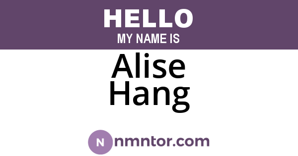 Alise Hang