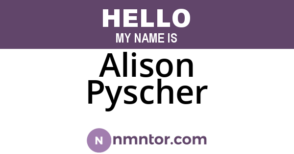 Alison Pyscher