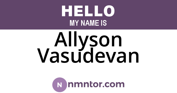 Allyson Vasudevan