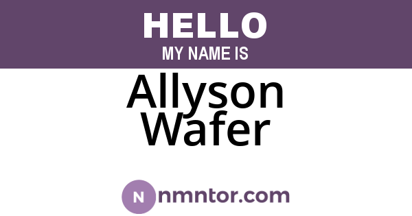 Allyson Wafer