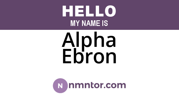 Alpha Ebron