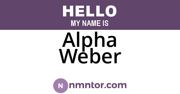 Alpha Weber