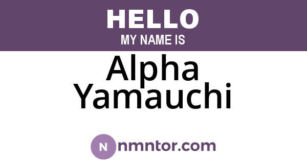 Alpha Yamauchi
