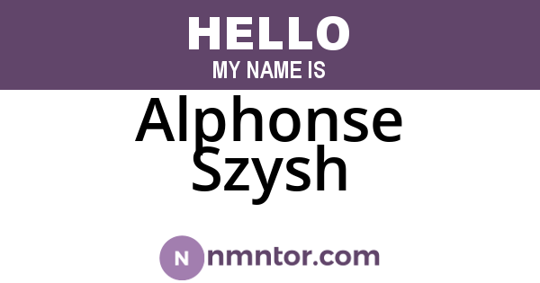 Alphonse Szysh