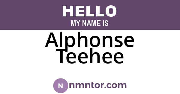 Alphonse Teehee
