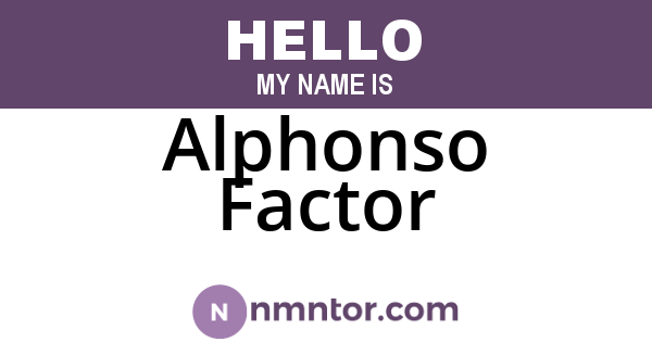 Alphonso Factor