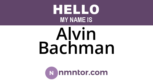 Alvin Bachman