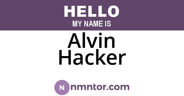 Alvin Hacker