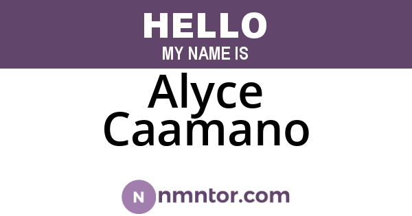 Alyce Caamano