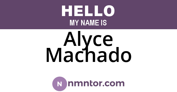 Alyce Machado