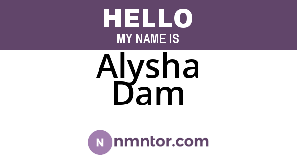 Alysha Dam