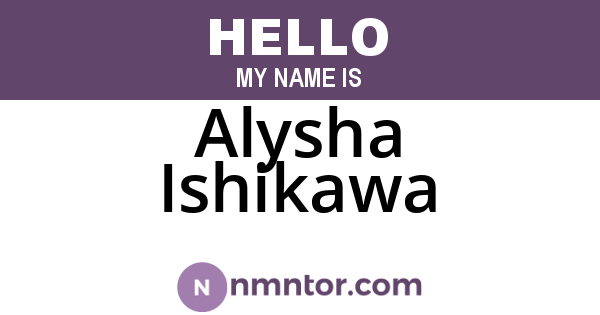 Alysha Ishikawa