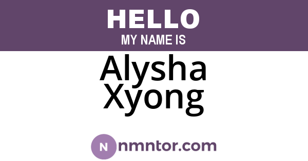 Alysha Xyong