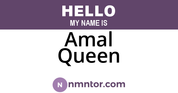 Amal Queen