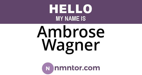 Ambrose Wagner
