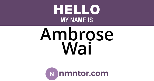 Ambrose Wai