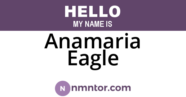 Anamaria Eagle